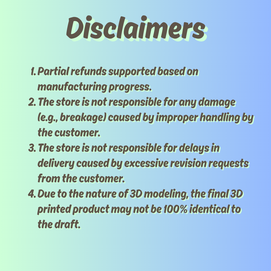 Important Disclaimers for custom-made 3D figurine orders, covering partial refunds, customer handling responsibility, delivery delays, and 3D printing product accuracy.